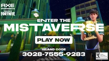 Un'immagine della partnership di Axe con Fortnite. Il testo bianco su sfondo nero recita "Entra nel Mistaverse"